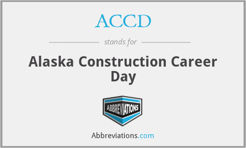 What is the abbreviation for alaska construction career day?